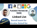 Sorted insert for circular linked list Linked List 18 Placement Preparation Series Easy