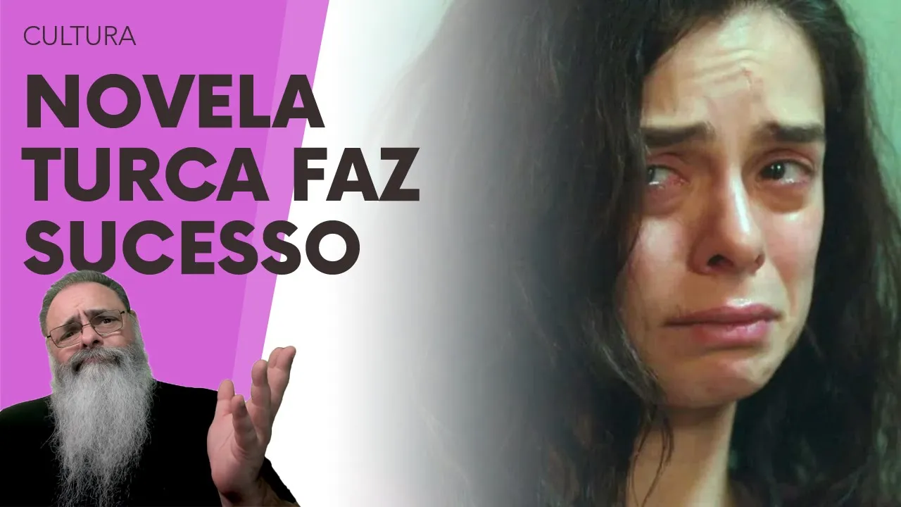 NOVELA TURCA hipertradicional, MELODRAMA, SEM FOCO LGBTQ+, sem LACRAÇÃO, faz SUCESSO no BRASIL