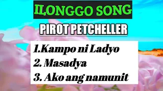 Download ILONGGO LOVE SONG w/ LYRICS|| PIROT PETCHELLER || KAMPO NI LADYO/ MASADYA/AKO ANG NAMUNIT MP3