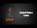 Control Flow and Loops in Java Java Programming Series Ep 3