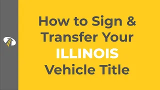 How to Sign Your Illinois Title Transfer in 3 Steps