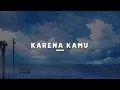 Download Lagu Geisha - Karena Kamu