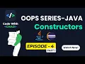 Constructors in Java Types with Code Examples Java OOP for Placements Ep 4 Part 1
