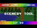 Java Game Tutorial Ep 59 - Scenery Tool