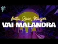 Download Lagu anitta, zaac, maejor - VAI MALANDRA (ft. dj yuri martins \u0026 tropkillaz) / letra