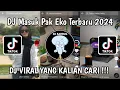 Download Lagu DJ MARI MASUK PAK EKO MASHUP VIRAL TIKTOK TERBARU 2024 || DJ VIRAL TIKTOK !!!