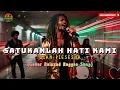 Lagu SATUKANLAH HATI KAMI - DIAN PIESESHA ” Versi Reggae Kuproy Ini Bikin Diam \u0026 Kebawa Perasaan