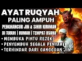 Download Lagu RUQYAH RUMAH PENGUSIR JIN, SETAN DAN SIHIR DI RUMAH,TUBUH,PENENANG HATI DAN FIKIRAN | By M Hijazi
