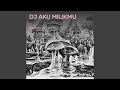 Download Lagu Dj Aku Milikmu