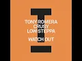 Watch Out - Tony Romera, Crusy & Low Steppa