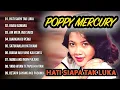 Download Lagu POPPY MERCURY - ALBUM HATI SIAPA TAK LUKA