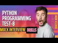 Python Programming Test-8 Mock Interview Drills NXTWAVE CCPB Python Developer Mock Interview