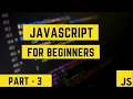 JAVASCRIPT FOR BEGINNERS Objects and Functions PART - 3