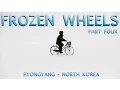 Download Lagu Frozen Wheels in Pyongyang - North Korea - Part 4