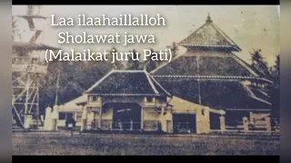Download Sholawat jawa Kuno (Malaikat Juru Pati) Laa ilaahaillalloh MP3