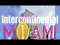 Is the Intercontinental Miami a good pre-cruise stay