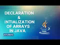 Arrays in Java Declaration and Intialization of Array in Java Lecture 12
