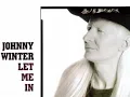 Life is Hard  by Johnny Winter