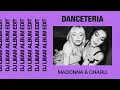Madonna - Danceteria (feat. Charli XCX) [DJ Liiiam Extended Album Edit]