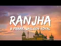 Download Lagu Ranjha (Lyrics) | Shershaah | Sidharth–Kiara | B Praak | Jasleen Royal | Romy | Anvita Dutt