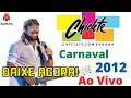 Chiclete Com Banana - Carnaval 2012