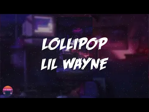 Download MP3 Lil Wayne - Lollipop (Lyrics Video)