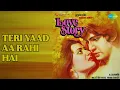 Teri Yaad Aa Rahi Hai  |  Love Story  |  Amit Kumar  |  Lata Mangeshkar Songs  |  Kumar Gaurav