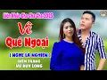 Lagu LK Về Quê Ngoại | Diễm Trang \u0026 Vũ Duy Long ( LK Cha Cha Cha 2025 )