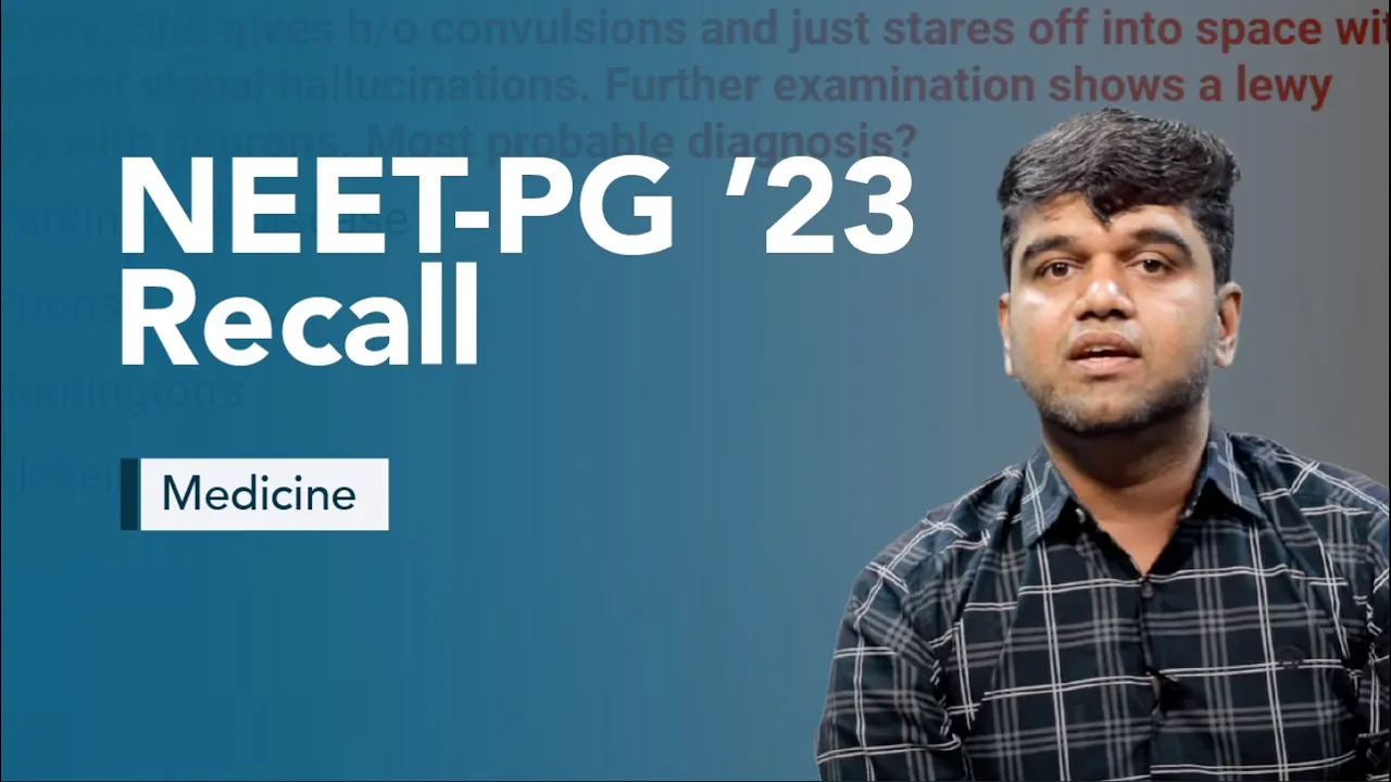 Exam Recall Series (NEET-PG '23) - Medicine