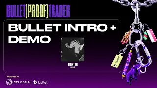 Bullet talk and demo | Bullet(proof) Trader