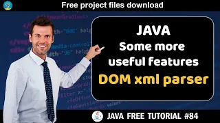 Java tutorial Some more useful features - DOM xml parser Java course for beginners