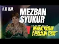 Download Lagu MEZBAH SYUKUR SABTU 11 OKT 2025 - PK. 05.00 \