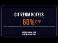 CitizenM Hotels Promo Code 2025 June