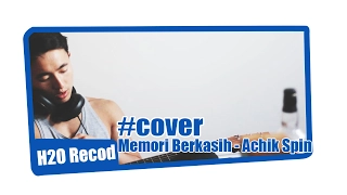 Download Memori Berkasih Achik Spin Video Lyrics ( Cover ) MP3