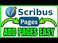 How To ADD PAGES In Scribus QUICK EASY 2026