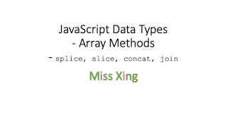 41 JavaScript Data Types - Arrays Methods splice slice concat join