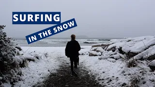 Winter Surfing in Tofino SNOWSTORM  // Living on a Sailboat in Canada Ep. 13