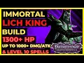 PF WOTR - Immortal LICH KING Build 1300 HP 1k LEVEL 10 SPELLS