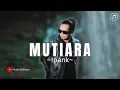 Download Lagu IPANK - MUTIARA ( Official Music Lirik )