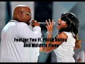 Fool For You (Extended Cut ft. Philip Bailey and Melanie Fiona)