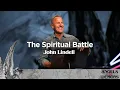 The Spiritual Battle Angels Demons - Pastor John Lindell
