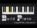 How to create a piano using HTML CSS and JavaScript