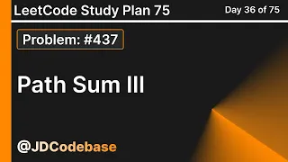 Path Sum III - LeetCode 437 Medium LeetCode Study Plan