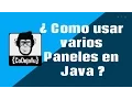 Como usar varios Paneles en Java