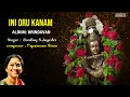 Download Lagu Ini Oru Kanam -Brindavan| Bombay Jayashree Krishna Padalgal | Lord Shri Krishna Tamil Carnatic Song