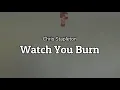 Chris Stapleton - Watch You Burn (Lyrics)
