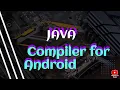 Best Java compiler for Android Which is the best Java compiler for Android