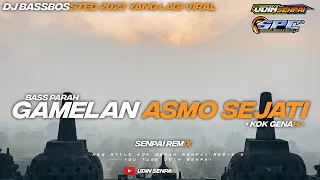 dj trap gamelan asma sejati bass mistis terbaru 2023 senpai remix 