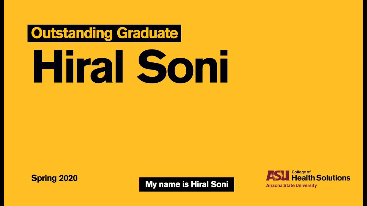 ASU College of Health Solutions Outstanding Graduate Spring 2020: Hiral Soni