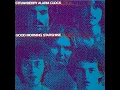 Good Morning Starshine - Strawberry Alarm Clock